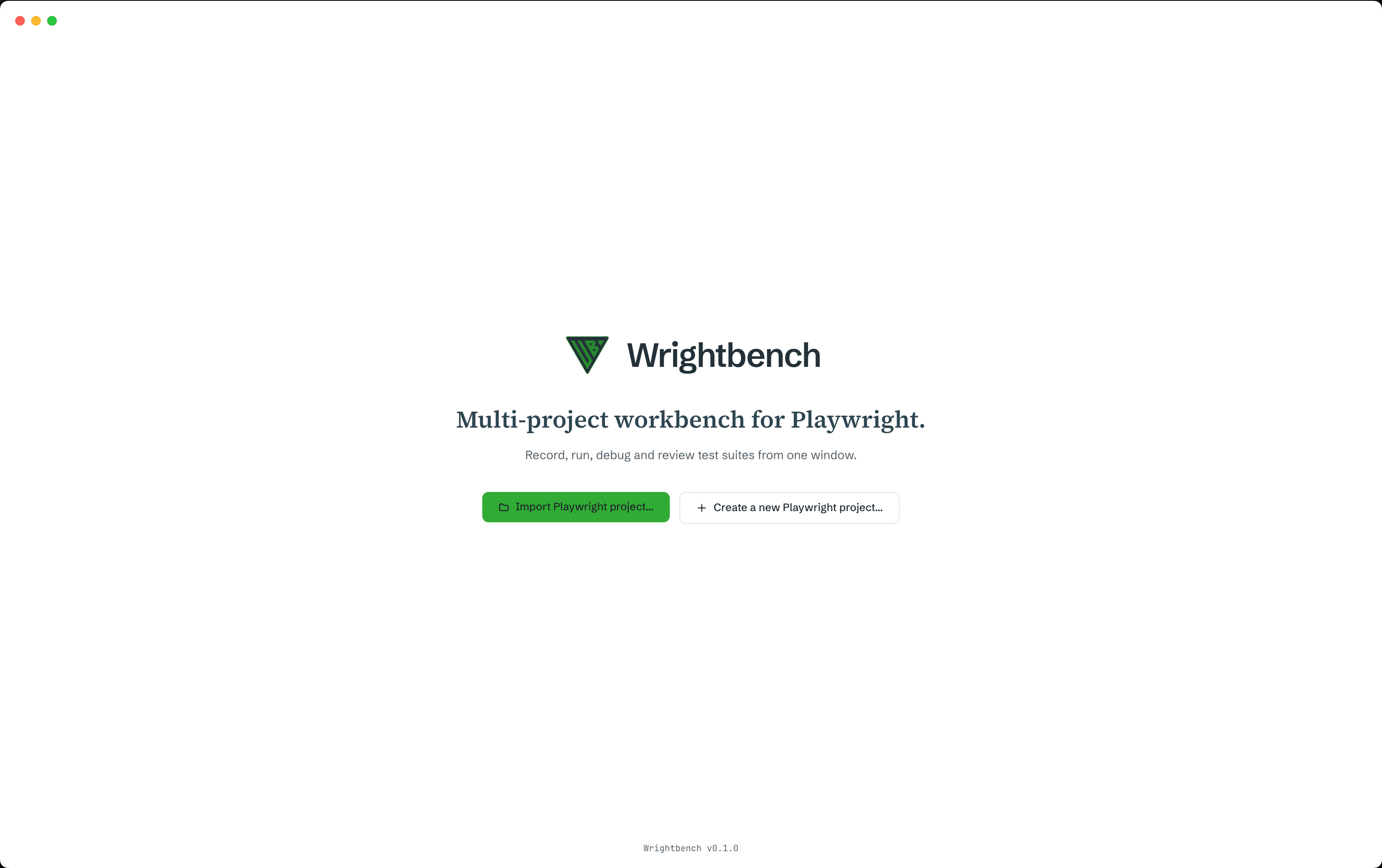 Wrightbench welcome screen on first launch with Import Playwright project and Create a new Playwright project buttons